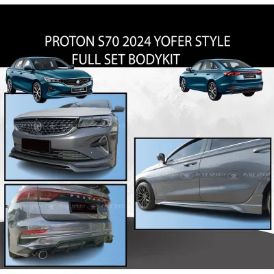 PROTON S70 2024 YOFER STYLE FULL SET BODYKIT FRONT SKIRT SIDE SKIRT REAR SKIRT MATERIAL PU GETAH BODYKIT