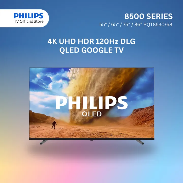 Philips 55 65 75 86 Inch 4K UHD HDR 120Hz DLG QLED Google TV 55PQT8530/68 65PQT8530/68 75PQT8530/68 86PQT8530/68