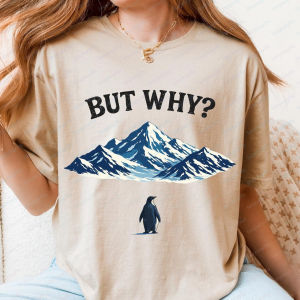 [Local Stock] VCC But Why Penguin Funny Animal Lovers TShirt Casual Fashion Loose Harajuku Summer Man Streetwear Cotton Soft Women Clothing