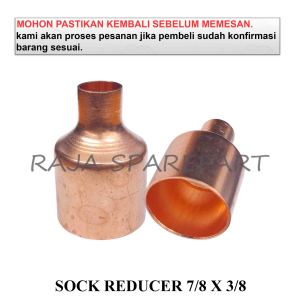 SOCK PIPA TEMBAGA / SOCK REDUCER AC TEMBAGA / SOCK REDUCER 7/8 X 3/8