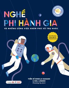 Sách - Nghề Phi Hành Gia Và Những Công Việc Khám Phá Vũ Trụ Khác
