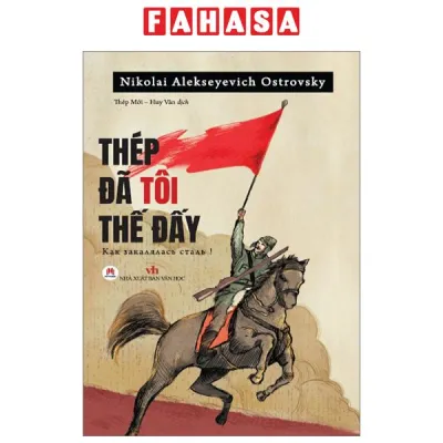 Sách Fahasa - Thép Đã Tôi Thế Đấy! (Tái Bản 2023)