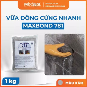 [1kg] Vữa đông cứng nhanh gốc xi măng Maxbond 781