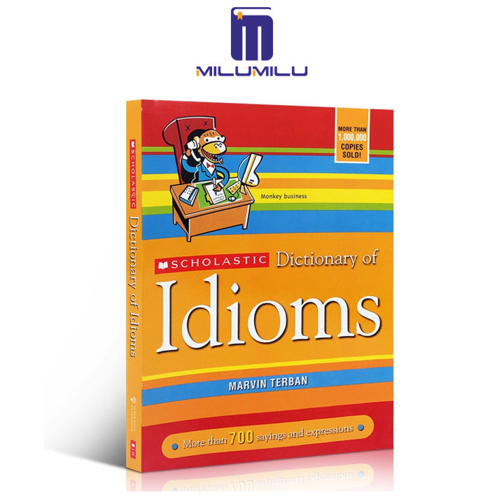 Scholastic Dictionary of Idioms Paperback by Marvin Terban Scholastic Dictionary of Idioms Paperback by Marvin Terban