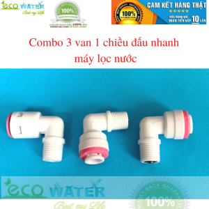 Combo 3 van 1 chiều đấu nhanh - van 1 chiều máy lọc nước - Tặng kèm dây 6mm
