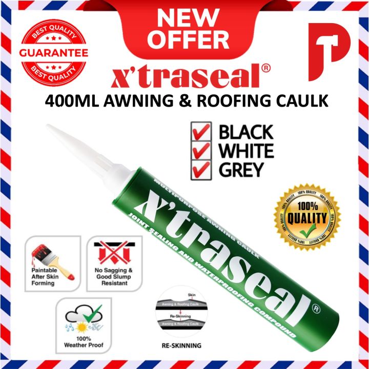 X’TRASEAL Awning & Roofing Caulk 400ML Lazada