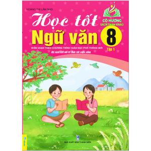 Sách - Học Tốt Ngữ Văn 8 tập 1 - Biên soạn theo chương trình GDPT mới Kết Nối (BT)