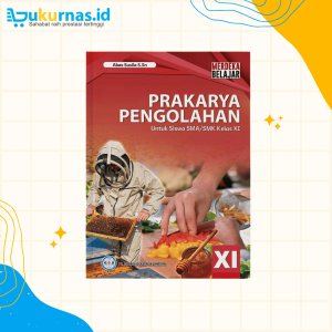 Buku Siswa Prakarya Pengolahan SMA/MA Kelas 11 Kurikulum Merdeka - GOS