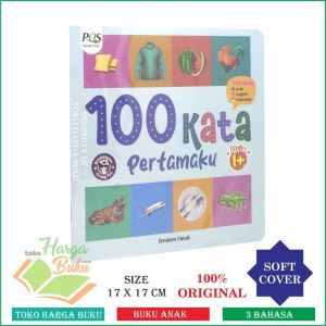 100 Kata Pertamaku Buku Anak Usia 1+ Bergambar FULL COLOR Tiga Bahasa Penerbit PQS