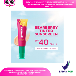 GLOWSOPHY BEARBERRY TINTED SUNSCREEN SPF 40 PA+++ 30 ML PORE-BLURRING & TONE UP SUNBLOCK WAJAH PELEMBAP KULIT TABIR SURYA