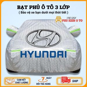 Bạt Phủ Xe Ô Tô Hyundai I10 I20 I30 Accent Santafe Tucson Kona Getz Avante Elantra Sonata Stargazer Venue có phản quang chống nóng chống nước có khóa kéo cánh cửa