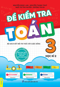 Sách - Đề Kiểm Tra Toán 3 - Biên soạn theo CT GDPT mới - Kết Nối - ndbooks