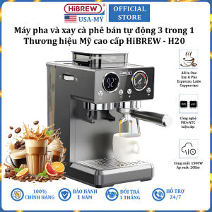 Máy pha và xay cà phê bán tự động 3 trong 1 Espresso Cappuccino Latte thương hiệu Mỹ cao cấp HiBREW H20 - Công suất 1500W - Bảo Hành 1 Năm