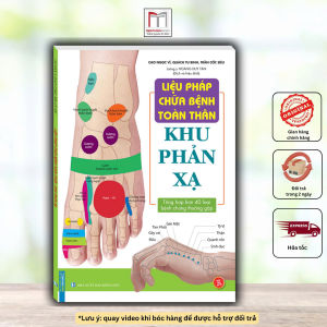 Sách – Liệu Pháp Chữa Bệnh Toàn Thân: Khu Phản Xạ (Tái bản 2025 – In màu rõ nét)