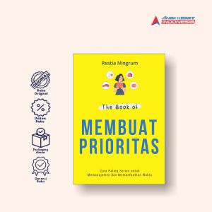 THE BOOK OF MEMBUAT PRIORITAS: Cara Paling Serius untuk Memanajemen dan Memanfaatkan Waktu