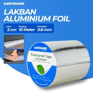 Lakban Anti Bocor 5 M 10 M 15 M 20 M 30 M X 500 CM Lem Anti Air Aluminium Foil Butyl Super Waterproof Tape Tambal Silver 5 CM 10 CM 15 CM 20 CM X 10 M / Lakban Anti Bocor Air Super Kuat