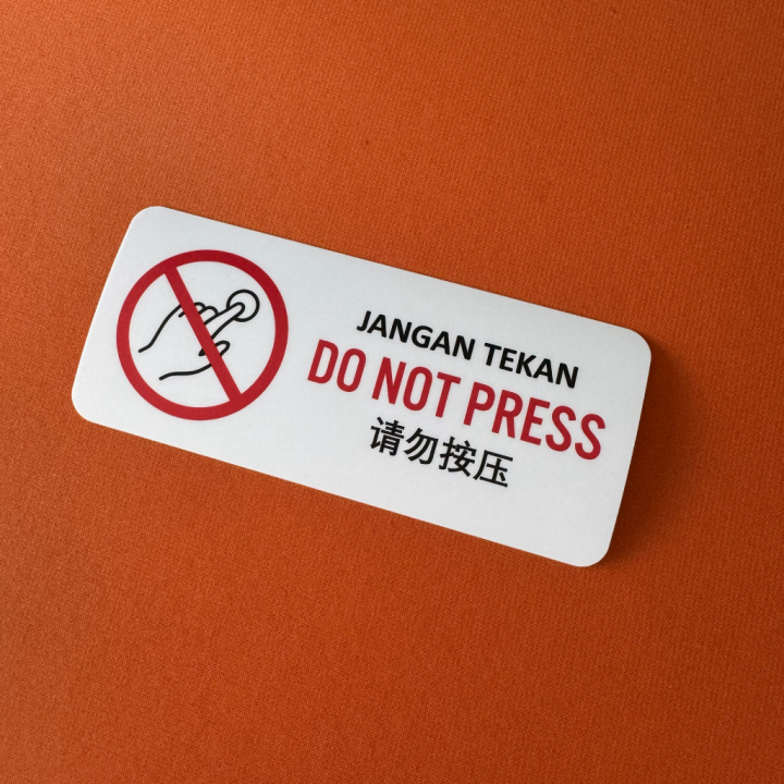 Do Not Press. Jangan Tekan. 请勿按压. Sticker Sign Signage Notice Label. No ...