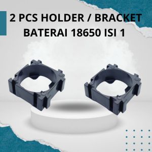 Bracket Holder Baterai 18650 1x1 - Bracket 1 Sambungan untuk Baterai 18650 DIY Elektronik