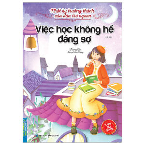 Sách - Nhật ký trưởng thành cúa đứa trẻ ngoan - Việc học không hề đáng sợ