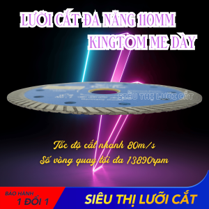 Lưỡi Cắt Đa Năng Granite 110mm KingTom (Me Dày) - Siêu Bén - Ngọt - Lâu Mòn