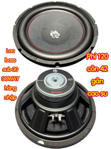 Loa bass sub 30 SOWAY - phi 120 côn 42 gân cao su - giá 1 cái - hàng nhập