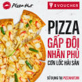[Evoucher] Pizza Hut - Pizza Gấp Đôi Nhân Phủ 3 Vị Bánh Tự Chọn (Cỡ Vừa). 