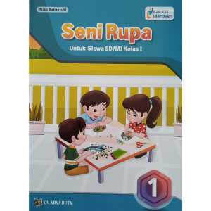 Buku Paket Seni Rupa Kelas 1 SD Kurikulum Merdeka Penerbit CV. Arya Duta