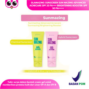GLAMAZING SUNSCREEN SUN MAZING ADVANCED ACNECARE SPF 35 PA+++ BRIGHTENING BOOSTER SPF 50 PA++++ 50 GR FACE CARE PERAWATAN KULIT WAJAH