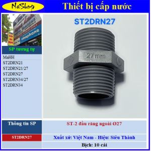 NaShop - 10 Nối 2 đầu răng ngoài 21 27 34 21/27 34/27 nhựa Siêu Thành (ST2DRN21 ST2DRN27 ST2DRN34 ST2DRN21/27 ST2DRN27/34 thiết bị nước cấp nước ST)