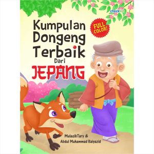 Buku Cerita Anak Kumpulan Dongeng Terbaik Dari Jepang Full Color