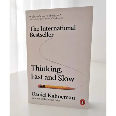 Thinking Fast and Slow: Daniel Kahneman by Kahneman