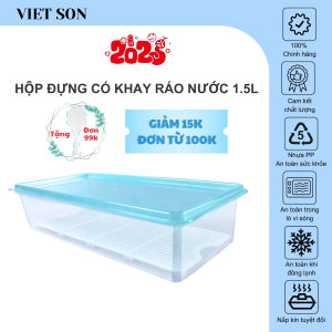 Hộp Nhựa Thực Phẩm Chữ Nhật Nắp Kín Có Khay Ráo Nước Việt Son 1.5L