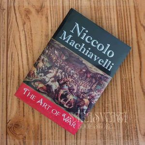 The Art Of War by Niccolo Machiavelli
