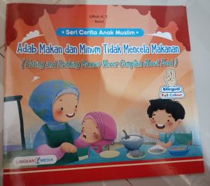 Adab Makan Dan Minum Tidak Mencela Makanan( Eating and Drinking Manner Never Complain About Food)-Seri Cerita Anak Muslim
