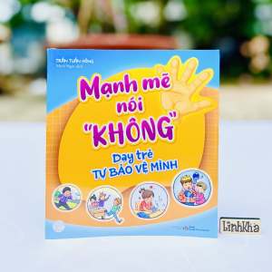 Sách: Mạnh Mẽ Nói "Không" Dạy Trẻ Tự Bảo Vệ Mình - Minh Long books