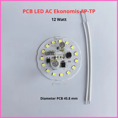 PCB LED AC Ekonomis Watt Lengkap 5W 7W 9W 12W 15W 18W 25W 30W 35W 45W Modul Mesin Lampu LED