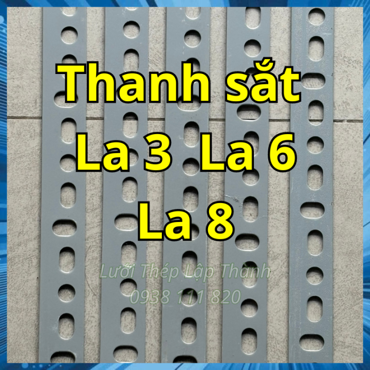 Thanh La, sắt La, La 3, La 6 dày 1.6ly dài 30-40-50-60-80-100cm lắp đặt ...