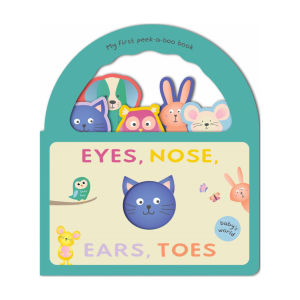 My First Peek A Boo Eyes Nose Ears Toes Board Book