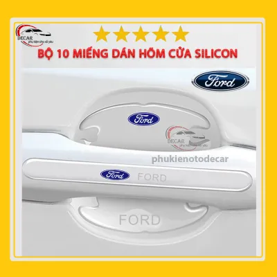 [FORD] Bộ 10 miếng dán chống xước hõm cửa xe Ford silicon cao cấp miếng dán tay nắm cầm cửa xe oto xe hơi ốp lõm tay nắm in logo ford