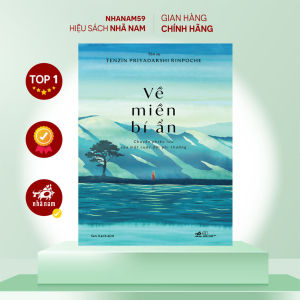 Sách - Về miền bí ẩn (Tôn sư Tenzin Priyadarshi Rinpoche) (Nhã Nam)
