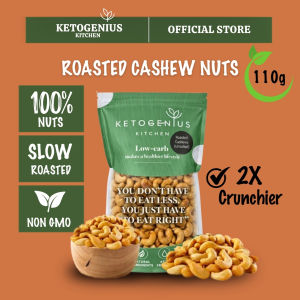 Ketogenius Kitchen Roasted Cashew (Unsalted) 110g - Slow Roasted Healthy Snack Natural