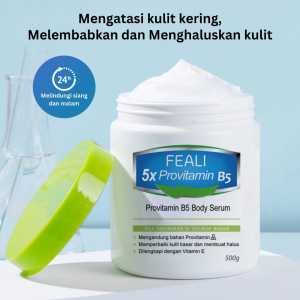 FEALY 5x Provitamin B5 Body Serum 500gr / Penghalus Kulit Kasar Dengan Vit E