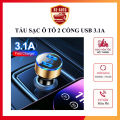 Tẩu Sạc Nhanh Ô Tô USB Kép 3.1A Cổng Suất 17.5W Tẩu Sạc Ô Tô 12V 24V. 