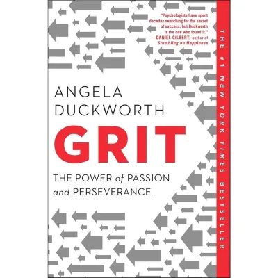 Grit: The Power of Passion and Perseverance by Angela Duckworth