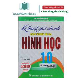Sách - Kỹ thuật giải nhanh bài toán hay và khó hình học 10 - chương trình giáo dục phổ thông mới- Nguyễn Duy Hiếu