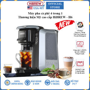 Máy pha cà phê Espresso Viên Nén Nespresso Nescafe Dolcegusto Kcup thương hiệu Mỹ cao cấp HiBREW H6 - Công suất 1450W
