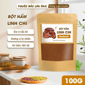 Bột nấm linh chi 100g nguyên chất hỗ trợ phòng ngừa ung thư tốt cho tim mạch tăng sức đề kháng