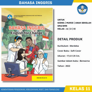 Buku Bahasa Inggris english for change SMA SMK Kelas 11 XI Kurikulum Merdeka Sekolah Penggerak untuk Anak Siswa Sekolah Menengah Atas Penerbit Terbitan Kementrian Pendidikan Kebudayaan Riset Dan Teknologi Republik Indonesia Tahun 2022