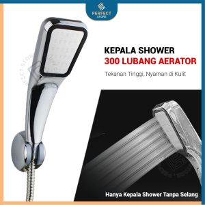 Shower Mandi 300 Lubang Pancuran Air Kencang Bertekanan Tinggi Deras 300 Hole Aman Untuk Kulit ShowerHead Aerator Filter