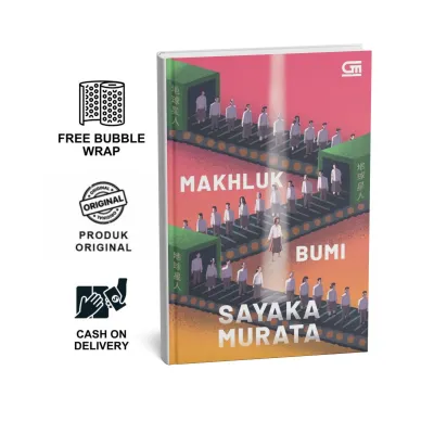 Fiksi | Makhluk Bumi (Earthlings) - Sayaka Murata | Gramedia